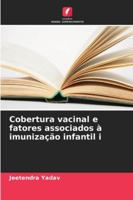 Cobertura vacinal e fatores associados à imunização infantil i 6209390641 Book Cover