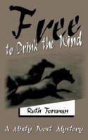 Free to Drink the Wind: A Misty West Mystery 1410768546 Book Cover