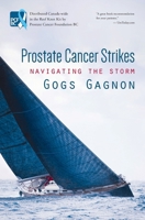 Prostate Cancer Strikes: Navigating the Storm 192699194X Book Cover