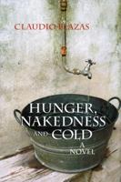 Hunger, Nakedness, and Cold: A Novel 0533163595 Book Cover