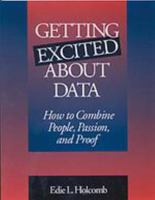 Getting Excited About Data: How to Combine People, Passion, and Proof 080396739X Book Cover