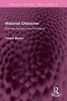National Character: And the Factors in its Formation (Routledge Revivals) 1032803347 Book Cover