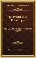 En Prestekones Erindringer Fra De Unge Dage I Finmarken 1017585776 Book Cover