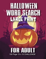 Halloween Word Search For Adult: Large Print Word Search Book For Adults Find Puzzles with Pictures And Answer Keys Spooky Halloween Activity Book (Halloween Party) 1692286064 Book Cover