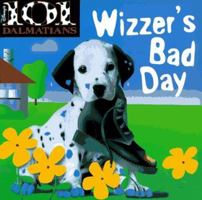 Wizzer's Bad Day (Disney's 101 Dalmatians) 0786831278 Book Cover
