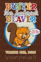 Buster the Backseat Beaver: Volume One, Bub! 1300951311 Book Cover