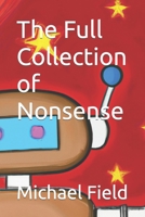The Full Collection of Nonsense B0BS8V4PGG Book Cover
