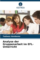 Analyse der Gruppenarbeit im EFL-Unterricht (German Edition) 620874377X Book Cover