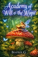 Academy Will-o'-the-Wisp B0H5X487PM Book Cover