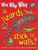 Why Why Why Do Lizards Stick to Walls? 1422215822 Book Cover