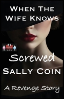 When The Wife Knows - Screwed 9363568091 Book Cover