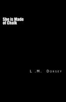 She is Made of Chalk 1493616374 Book Cover
