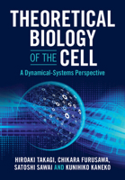 Theoretical Biology of the Cell: A Dynamical-Systems Perspective 1009397842 Book Cover