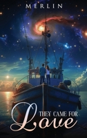 They Came For Love B0F7K6PNHY Book Cover
