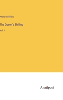 The Queen's Shilling: Vol. I 338213313X Book Cover