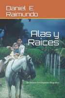 Alas y Raìces: Diccionario Enciclopèdico Biogràfico (Spanish Edition) B08C4C2H51 Book Cover