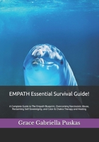EMPATH Essential Survival Guide!: A Complete Guide to The Empath Blueprint, Overcoming Narcissistic Abuse, Reclaiming Self-Sovereignty, and Color & Ch B0CR9R1B6X Book Cover