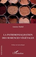 La patrimonalisation des semences végétales (Inter-National) (French Edition) 2343201404 Book Cover