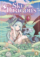 The Skull Dragon's Precious Daughter Vol. 4 B0CL46KF95 Book Cover