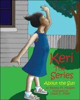 Keri: The Series: About the Sun 1425185479 Book Cover