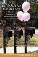 Balloons on the Mailbox: One Mother's Heartbreaking Story of Her Daughter's Death 0595690521 Book Cover