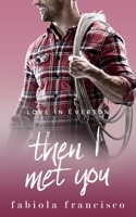 Then I Met You B08HTJ78J8 Book Cover