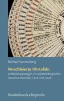 Verschleierte Uhrtafeln: Endzeiterwartungen Im Wurttembergischen Pietismus Zwischen 1818 Und 1848 3525558384 Book Cover