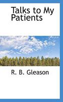 Talks to My Patients 0469898550 Book Cover