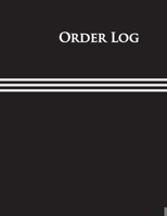Order Log: Daily Log Book for Small Businesses, Customer Order Tracker Includes Business Goals & Monthly Sales, 1673128564 Book Cover