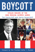 Boycott: Stolen Dreams of the 1980 Moscow Olympic Games 0942257405 Book Cover