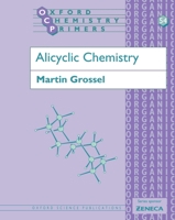 Alicyclic Chemistry (Oxford Chemistry Primers, 54) 0198501048 Book Cover