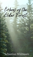 Echoes of the Elder Forest 1805674145 Book Cover
