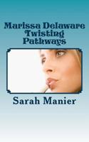 Marissa Delaware Twisting Pathways 1535557435 Book Cover