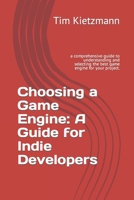 Choosing a Game Engine: A Guide for Indie Developers B0BTKVZL9W Book Cover