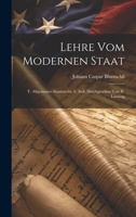 Lehre Vom Modernen Staat: T. Allgemeines Staatsrecht. 6. Aufl. Durchgesehen Von. E. Loening 1020329106 Book Cover