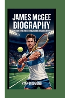 JAMES MCGEE BIOGRAPHY: AGANIST THE NET: THE JAMES MCGEE STORY B0F622K15P Book Cover