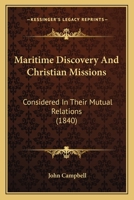 Maritime discovery and Christian missions, considered in their mutual relations 1166625915 Book Cover