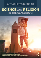 A Teacher's Guide to Science and Religion in the Classroom 1138211826 Book Cover