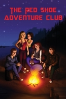The Red Shoe Adventure Club 1951384040 Book Cover
