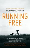 Running Free: A Runner’s Journey Back to Nature 0224091972 Book Cover