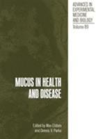 Mucus In Health and Disease I (Advances in Experimental Medicine & Biology) 0306326892 Book Cover