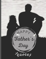 Happy Father's Day quote: Gifts from Wife ,Daughter , Son B0C7JCQ5NP Book Cover