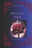 Red as a Rose: The Fairest Trilogy: Book One B0DR5X1Z1S Book Cover