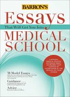 Essays That Will Get You into Medical School 1438002742 Book Cover
