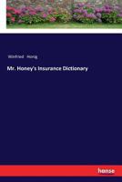 Mr. Honey's Insurance Dictionary 3337359221 Book Cover