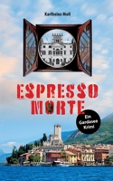 Espresso Morte: Ein Gardasee Krimi null Book Cover