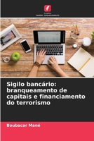 Sigilo bancário: branqueamento de capitais e financiamento do terrorismo 6206135268 Book Cover
