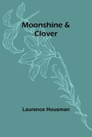Moonshine & Clover 9353295149 Book Cover