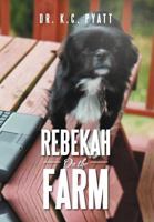 Rebekah on the Farm 1479721875 Book Cover