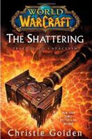 The Shattering: Prelude to Cataclysm